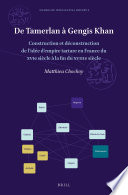 De Tamerlan à Gengis Khan : Construction et déconstruction de l'idée d'empire tartare en France du XVIe siècle à la fin du XVIIIe siècle /