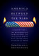 America between the wars, from 11/9 to 9/11 : the misunderstood years between the fall of the Berlin Wall and the start of the War on Terror /
