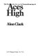 Aces high; the war in the air over the Western Front 1914-18