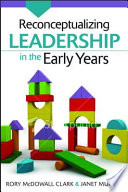 Reconceptualizing leadership in the early years /
