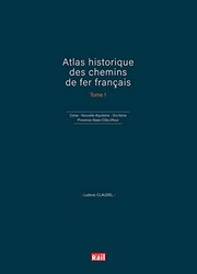 Atlas historique des chemins de fer français /