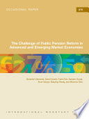 The Challenge of Public Pension Reform in Advanced and Emerging Economies /