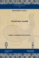 I kath'inas Anatoli : studies in Ottoman Greek history /