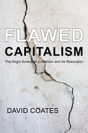 Flawed Capitalism : The Anglo-American Condition and its Resolution