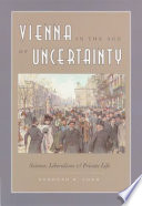 Vienna in the age of uncertainty : science, liberalism, and private life /