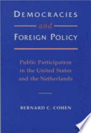 Democracies and foreign policy : public participation in the United States and the Netherlands /