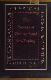 The process of occupational sex-typing : the feminization of clerical labor in Great Britain /