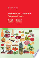 Wörterbuch der Lebensmittel -- Dictionary of Foods : Deutsch -- Englisch: English -- German /