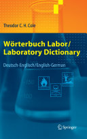 Woerterbuch labor = Laboratory dictionary : Deutsch-Englisch, Englisch-German /