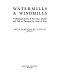 Watermills & windmills : a historical survey of their rise, decline and fall as portrayed by those of Kent /
