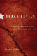 Texas devils : Rangers and regulars on the lower Rio Grande, 1846-1861 /