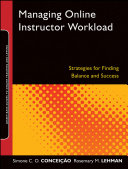 Managing online instructor workload : strategies for finding balance and success /
