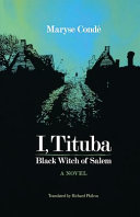 I, Tituba, black witch of Salem /