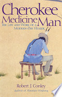 Cherokee medicine man the life and work of a modern-day healer /