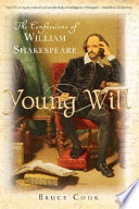 Young Will : the confessions of William Shakespeare /