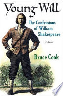 Young Will : the confessions of William Shakespeare /
