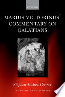Marius Victorinus' Commentary on Galatians introduction, translation, and notes /
