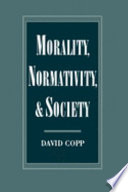 Morality, normativity and society /
