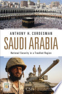 Saudi Arabia : national security in a troubled region /