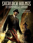 Sherlock Holmes and the vampires of London /