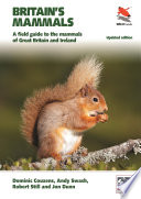 Britain's Mammals Updated Edition : A Field Guide to the Mammals of Great Britain and Ireland /