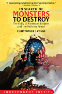 In search of monsters to destroy : the folly of American empire and the paths to peace /