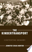 The Kindertransport : contesting memory /