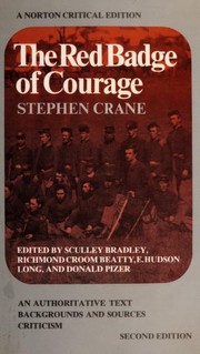 The red badge of courage : an authoritative text, backgrounds and sources, criticism /