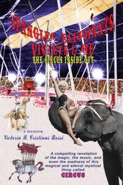 Spangles, elephants, violets & me : the circus inside out : a memoir /
