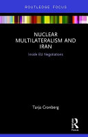 Nuclear multilateralism and Iran : inside EU negotiations /