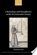 Christology and metaphysics in the seventeenth century /