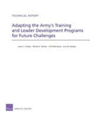 Adapting the Army's training and leader development programs for future challenges /