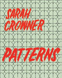 Sarah Crowner : patterns /
