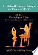 A social and economic history of the theatre to 300 BC /