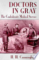 Doctors in gray; the Confederate medical service