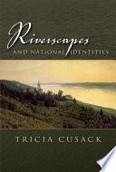 Riverscapes and national identities /