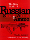 The new world of Russian small arms & ammo /