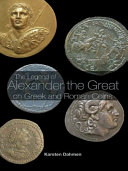 The legend of Alexander the Great on Greek and Roman coins /