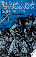 The Greek struggle for independence, 1821-1833