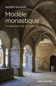 Modèle monastique : un laboratoire de la modernité /