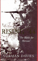 Rising 44 : the battle for Warsaw /