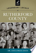 Legendary locals of Rutherford County, North Carolina /