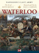 The art of Keith Rocco : Waterloo - Napoleon's last army /