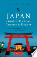 Japan : a guide to traditions, customs and etiquette /