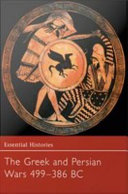 The Greek and Persian Wars, 499-386 B.C /