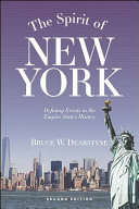 The spirit of New York : defining events in the Empire State's history /