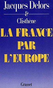 La France par l'Europe /