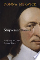 Stuyvesant bound : an essay on loss across time /