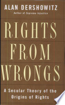 Rights from wrongs /