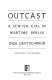 Outcast : a Jewish girl in wartime Berlin /